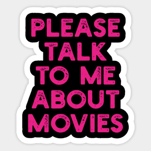 please talk to me about movies Sticker